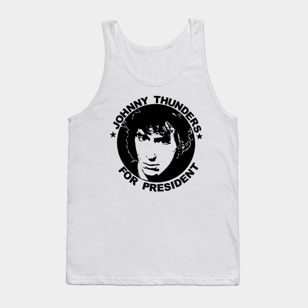 JOHNNY THUNDERS FOR PRESIDENT Tank Top by TheCosmicTradingPost